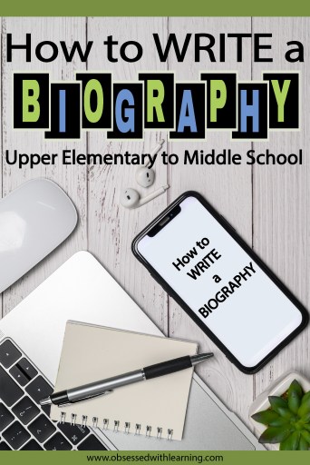 How to Write a Biography: Upper Elementary to Middle School